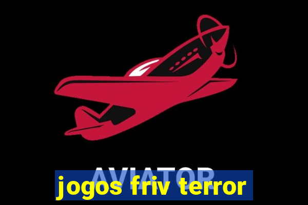 jogos friv terror